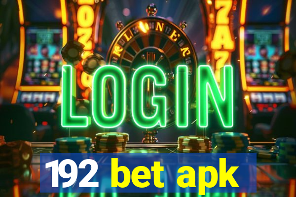 192 bet apk